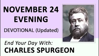 NOVEMBER 24 PM  Seek The Lord While He May Be Found  Charles Spurgeon  Updated  Devotional [upl. by Shana]