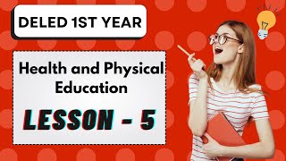 Health and Physical Education  Lesson5 Health awareness and assessment  DELED 1st year [upl. by Gusta]