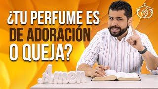 MI IGLESIA EN CASA  ¿QUÉ PERFUME USAS LA ADORACIÓN O LA QUEJA  JULIO ESPINOSA [upl. by Pillyhp]