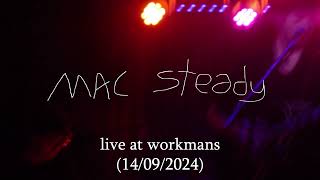 mac steady live at workmans 14092024 [upl. by Atiuqaj]