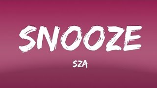 SZA  Snooze Lyrics [upl. by Buchalter]