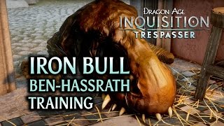 Dragon Age Inquisition  Trespasser DLC  Iron Bull BenHassrath Training [upl. by Recor]