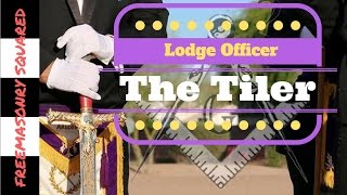 Masonic Lodge Officers The TilerTyler [upl. by Zelda]