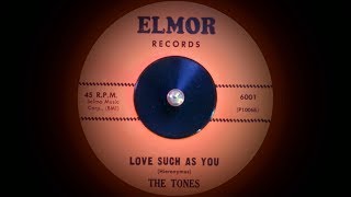 Tones  Love Such as You 1963 [upl. by Eelrehpotsirhc]