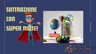 SOTTRAZIONI CON SUPER MATE [upl. by Ordnas]