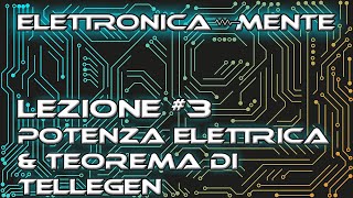 Elettrotecnica  Lezione 3 Potenza elettrica e Teorema di Tellegen [upl. by Quartana711]