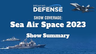 Sea Air Space Show Summary [upl. by Warde964]