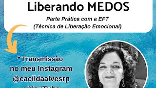 EFT Liberação de Medos [upl. by Iteerp]