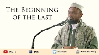 The Beginning of the Last  Sh Okasha Kameny  Khutbah [upl. by Trebliw]