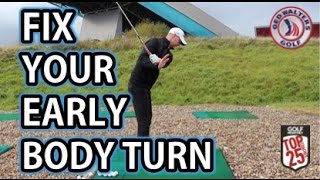 Golf Tip  Fix Your Early Body Turn [upl. by Salbu800]