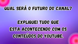 🚨 O FUTURO DO CANAL DEPENDE DE VOCÊS [upl. by Dallas]