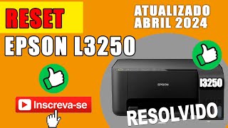 Reset Epson L3250 ATUALIZADO abril 2024 [upl. by Aelyk]