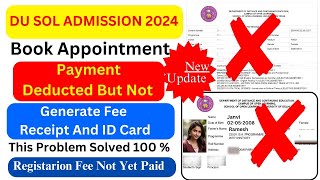 SOL Admission payment Deducte But Not Generate Fee Receipt And ID CardRegistration Fee Not Yet Paid [upl. by Anrol]