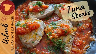 🇪🇸 Atún con tomate  Thunfisch Steaks auf spanische Art 🇪🇸 [upl. by Karl]