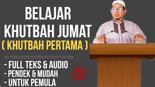 BELAJAR KHUTBAH JUMAT khutbah pertama SINGKAT DAN MUDAH [upl. by Ajad947]