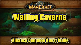 Classic WoW The Wailing Caverns Alliance Quest Guide [upl. by Aivitnahs]