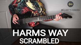 HARMS WAY  SCRAMBLED  Guitar Cover [upl. by Aiuqet]