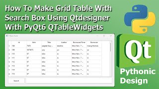 How To Make Grid Table With Search Box  QtDesigner  PyQt6  QTableWidgets  Pythonic Design [upl. by Nylra]