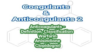 Coagulants amp Anticoagulants  Part 2  Medicinal Chemistry  III B Pharm V Sem Unit 3  III Pharm D [upl. by Amil119]