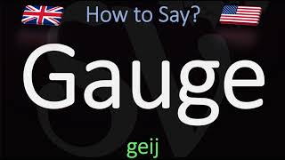 How to Pronounce Gauge CORRECTLY Meaning amp Pronunciation [upl. by Finnegan99]