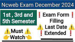 Ncweb 1st  3rd  5th Semester Exam Form Filling Last Date  Exam Form  Last Date  Ba Program [upl. by Rella]