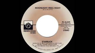 1976 HITS ARCHIVE Moonlight Feels Right  Starbuck stereo 45 [upl. by Roxana]