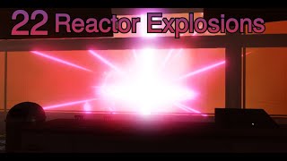 22 Roblox Reactor Explosions [upl. by Dorris]