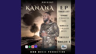 KANANA feat MINISTER VUMA [upl. by Artema]