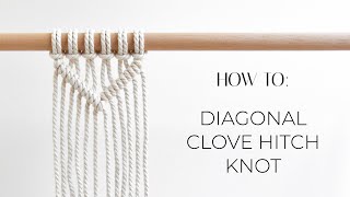 Diagonal Clove Hitch Knot  DIY macrame tutorial [upl. by Enilegna]