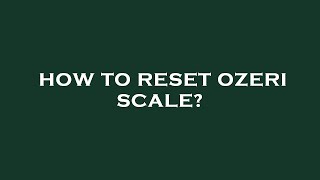 How to reset ozeri scale [upl. by Ottilie]