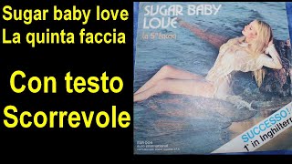 Sugar baby love La quinta faccia with scrolling text [upl. by Landsman]