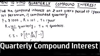 How to Find Quarterly Compound Interest  Find Compound Interest When Compounded Quarterly [upl. by Ateuqahs]