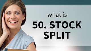 Understanding a Stock Split A Simple Guide [upl. by Notse]