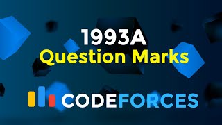 1993A  Question Marks  Codeforces Round 963 Div 2  Greedy  Codeatic [upl. by Emiline]