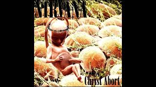 Nirvana 2000 fan album quotChrist Abortquot [upl. by Aerdnaed]