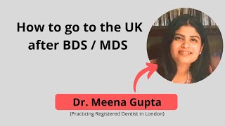 How to migrate to UK after BDS  Possible routes for Dentists to move to UK  entire procedure 2021 [upl. by Lim103]