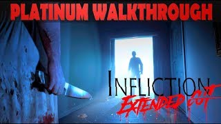 Infliction 100 Platinum Walkthrough  Trophy amp Achievement Guide [upl. by Galateah]