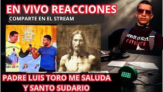 🔴YA ESTAMOS EN VIVO🔴PADRE LUIS TORO ME MANDA UN SALUDO [upl. by Rieger]