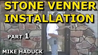 STONE VENEER INSTALLATION Part 1 Mike Haduck Real or cultured stone [upl. by Ataeb220]