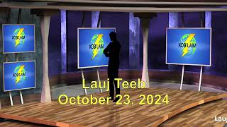 Lauj Teeb 20241023 [upl. by Ellerad]