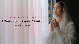 Athalia Aubry  Allahumma Laka Sumtu  Official Music Video [upl. by Sarid]