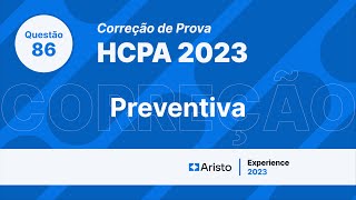 PROVA DO HCPA 2023 Questão de Preventiva comentada [upl. by Heigho]