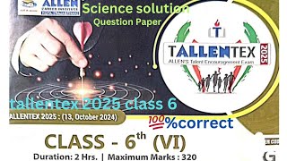 tallentex 2025 class 6 science  tallentex 2025  tallentex 2025 question paper  Allens talent [upl. by Scales]