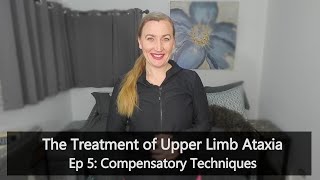 Treatment of Upper Limb Ataxia Ep 5 Compensatory Techniques [upl. by Cathie]