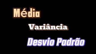 Média Variância e Desvio Padrão  Semana 4 [upl. by Brenza]