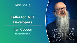 Kafka for NET Developers  Ian Cooper  NDC Oslo 2024 [upl. by Doownelg452]