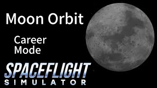 Spaceflight Simulator High Moon Orbit [upl. by Pollitt]