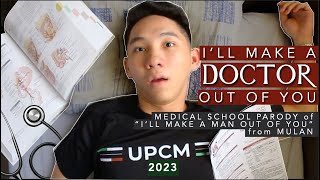 Ill Make a Doctor Out of You  Medical School Parody of Mulans quotIll Make a Man Out of Youquot  UPCM [upl. by Ahsienod353]