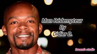 Mon Rédempteur By Didier Destin Dreams studio prod [upl. by Frum597]