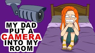 My Dad Put A Camera Into My Room [upl. by Salokcin482]